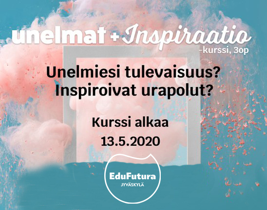 EduFutura-yrittäjyysopinnot Unelmat+inspriraatiokurssin mainoskuva.